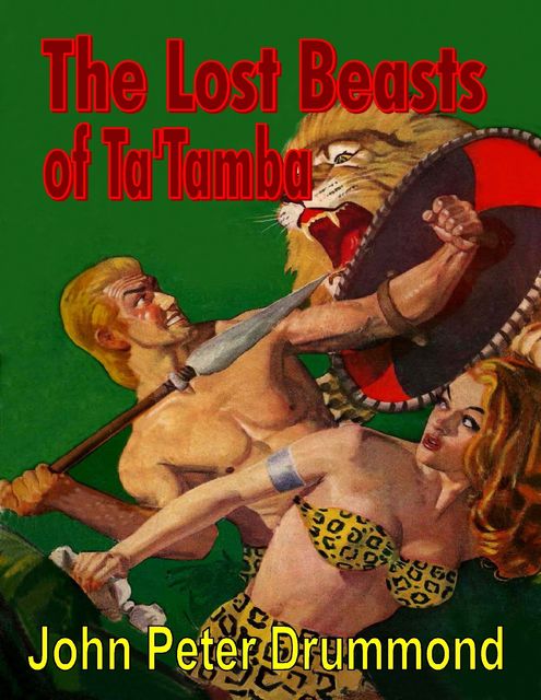 The Lost Beasts of Ta'tamba, John Peter Drummond