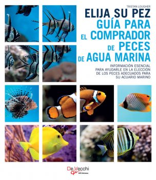 Elija su pez. Guía para el comprador de peces de agua marina, Tristan Lougher