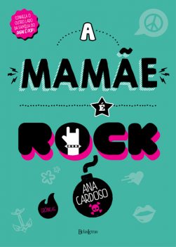 A mamãe é rock, Ana Cardoso