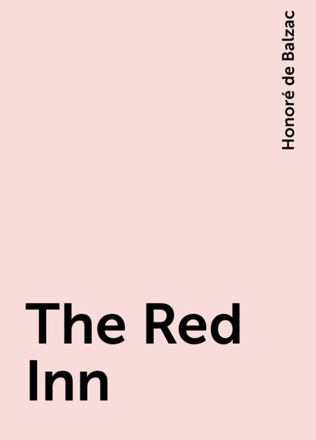 The Red Inn, Honoré de Balzac