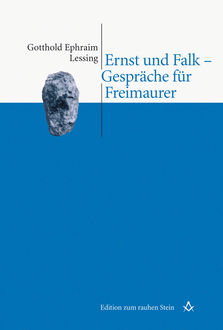 Ernst und Falk - Gespräche für Freimaurer, Gotthold Ephraim Lessing
