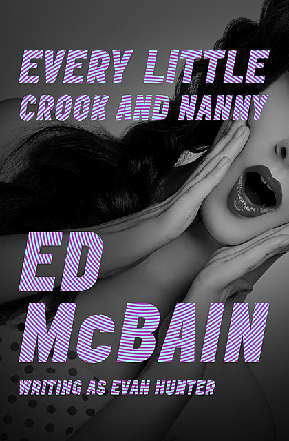 Every Little Crook and Nanny, Ed McBain