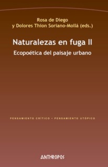 Naturalezas en fuga II, Rosa de Diego y Dolores Thion Soriano-Mollá