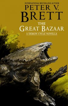 The Great Bazaar, Peter V. Brett