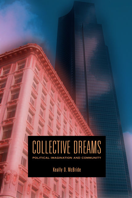 Collective Dreams, Keally D.McBride
