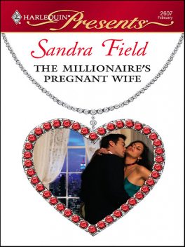 The Millionaire's Pregnant Wife, Sandra Field