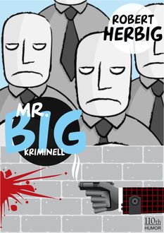 Mr. Big - kriminell, Robert Herbig