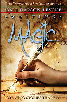 Writing Magic, Gail Carson Levine