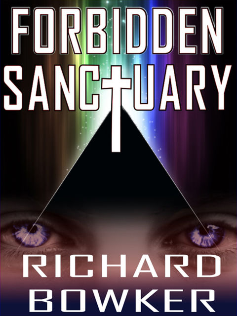 Forbidden Sanctuary, Richard Bowker