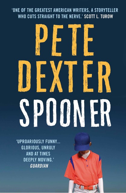 Spooner, Pete Dexter