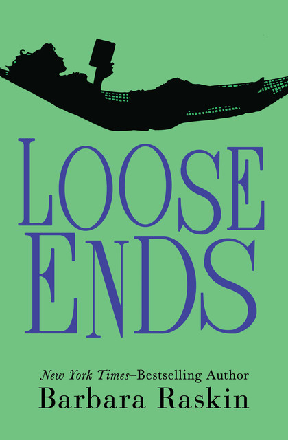Loose Ends, Barbara Raskin