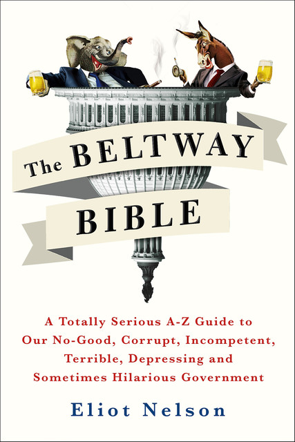 The Beltway Bible, Eliot Nelson