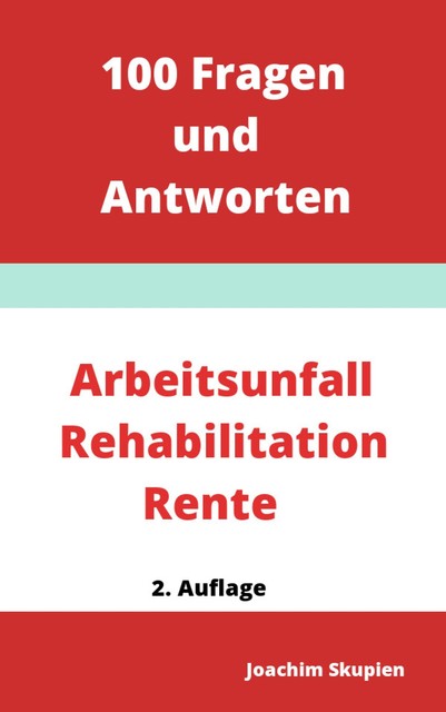 Arbeitsunfall, Rehabilitation, Rente, Joachim Skupien