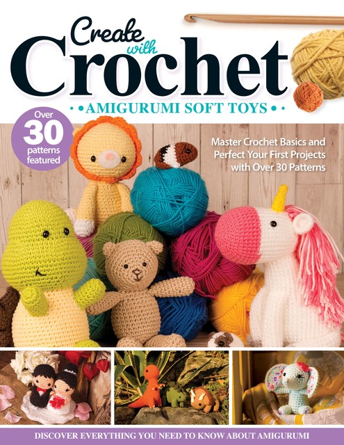 Create with Crochet: Amigurumi Soft Toys, Jen Neal