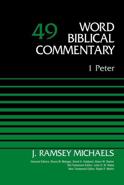 1 Peter, Volume 49, J. Ramsey Michaels