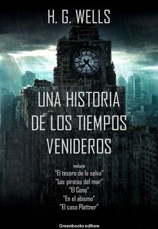 Una Historia De Los Tiempos Venideros, Herbert Wells