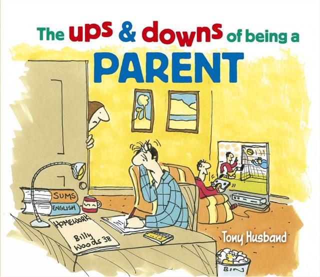 The Ups and Downs of Being a Parent, Tony Husband