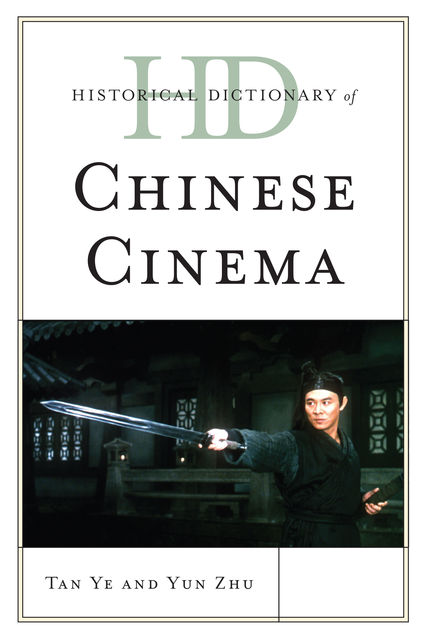 Historical Dictionary of Chinese Cinema, Yun Zhu, Tan Ye