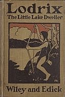 Lodrix the Little Lake Dweller, Belle Wiley, Grace Willard Edick