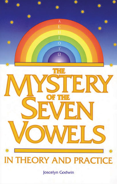 The Mystery of the Seven Vowels, Joscelyn Godwin