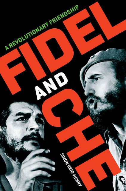 Fidel and Che, Simon Reid-Henry