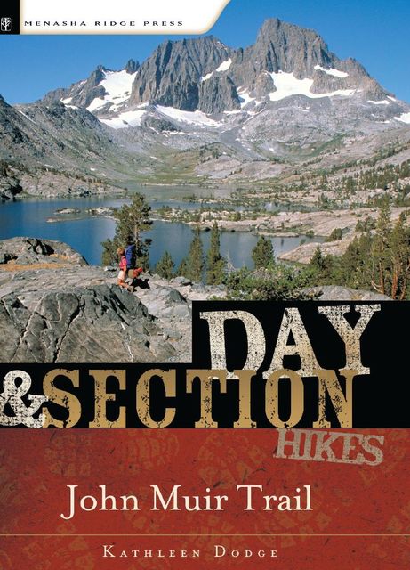Day and Section Hikes: John Muir Trail, Kathleen Dodge Doherty