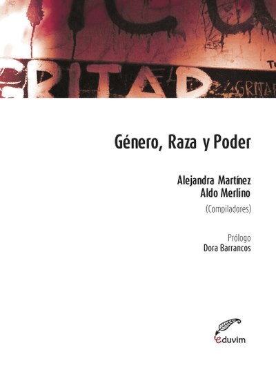 Género, raza y poder, Aldo Merlino, Alejandra Martínez