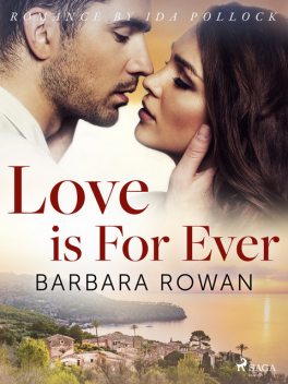 Love is For Ever, Barbara Rowan
