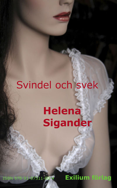 Svindel och svek, Helena Sigander