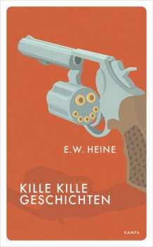 Kille Kille Geschichten, E.W. Heine