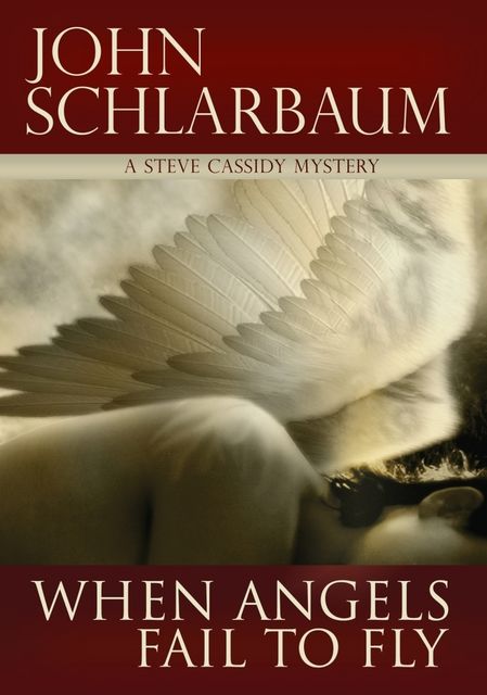 When Angels Fail To Fly, John Schlarbaum
