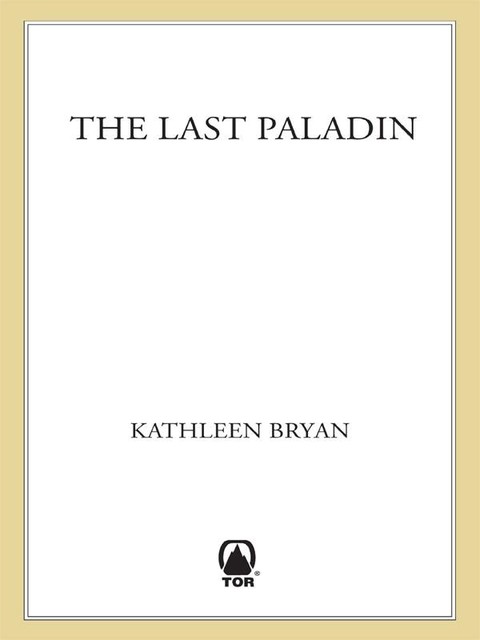 The Last Paladin, Kathleen Bryan