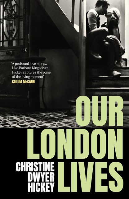 Our London Lives, Christine Dwyer Hickey