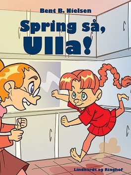 Spring så, Ulla, Bent B. Nielsen