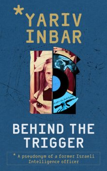 Behind The Trigger, Yariv Inbar