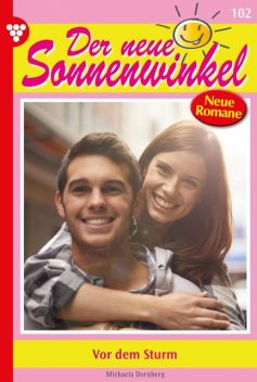 Der neue Sonnenwinkel 53 – Familienroman, Michaela Dornberg
