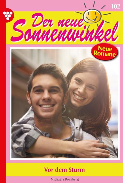Der neue Sonnenwinkel 53 – Familienroman, Michaela Dornberg