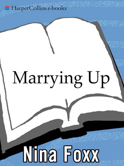 Marrying Up, Nina Foxx