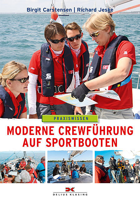 Moderne Crewführung auf Sportbooten, Birgit Carstensen, Richard Jeske