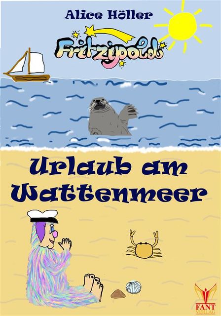 Fritzipold – Urlaub am Wattenmeer, Alice Höller