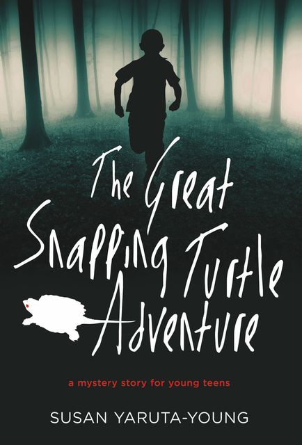 The Great Snapping Turtle Adventure, Susan Yaruta-Young