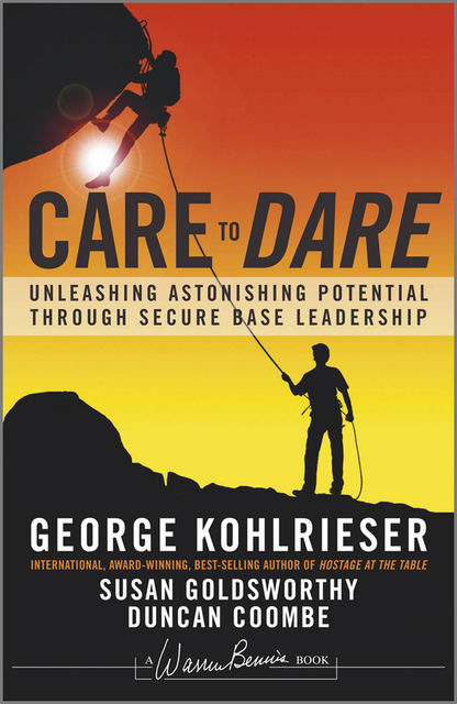 Care to Dare, Susan Goldsworthy, Kohlrieser George, Duncan Coombe