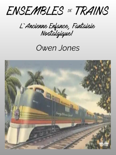 Ensembles De Trains-L'Ancienne, Enfance, Fantaisie Nostalgique, Owen Jones