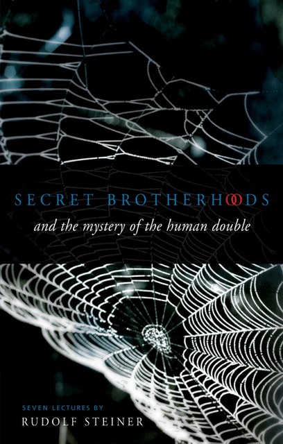 Secret Brotherhoods, Rudolf Steiner