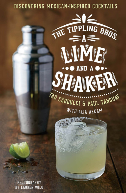 A Lime and a Shaker, Paul Tanguay, Tad Carducci