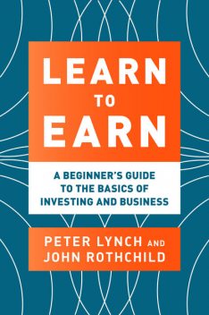 Learn to Earn, John Rothchild, Peter Lynch