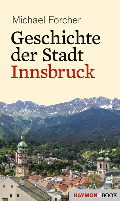 Geschichte der Stadt Innsbruck, Michael Forcher