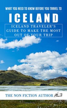 What You Need to Know Before You Travel to Iceland, The Non Fiction Author