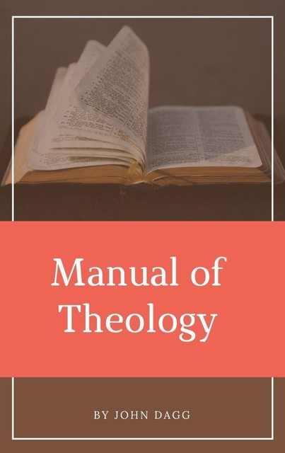 Manual of Theology, John Dagg