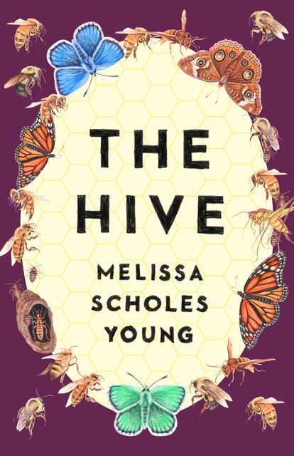 The Hive, Melissa Scholes Young